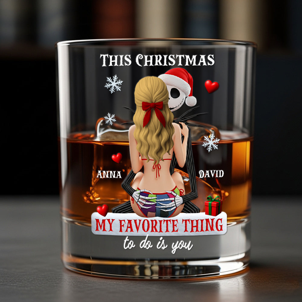 You're My Favorite Thing - Personalized Christmas Gifts for Drinking Lovers Couple Glass Whiskey Glass PopCulturePrints
