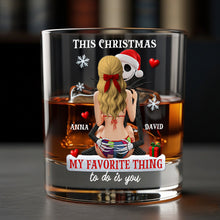 Load image into Gallery viewer, You&#39;re My Favorite Thing - Personalized Christmas Gifts for Drinking Lovers Couple Glass Whiskey Glass PopCulturePrints
