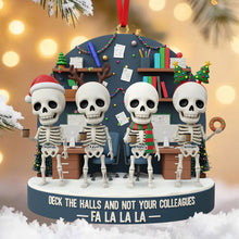 Load image into Gallery viewer, Deck the Halls, Not Your Colleagues - Skeleton Coworker Christmas Ornament | Personalized Gift for Team Members Ornament PopCulturePrints
