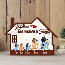 Load image into Gallery viewer, Personalized Family Wooden House Sign - Together We Make a Family Wood Sign PopCulturePrints

