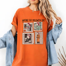 Load image into Gallery viewer, Waiting for Halloween Like T-Shirt
