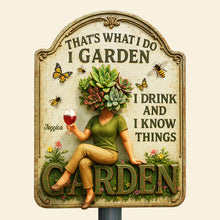 Load image into Gallery viewer, That's What I Do I Garden - Personalized Garden Lover Cut Metal Sign Metal Signs PopCulturePrints
