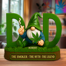 Load image into Gallery viewer, &quot;The Smoker - The Myth - The Legend&quot;, Personalized Weed Dad Plaque - Unique Gifts for Dad and Grandpa Shaped Plaques PopCulturePrints
