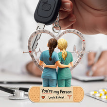 Load image into Gallery viewer, &quot;You&#39;re My Person, Celebrate Your Bond!&quot; - Nurse Besties Acrylic Keychain - Personalized Gift for Nurse Colleagues, Friends, and Special Loved Ones Keychains PopCulturePrints
