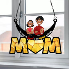Load image into Gallery viewer, This Mom is Loved to the MOON - Personalized Suncatcher Ornament for Mom and Grandma Ornament PopCulturePrints
