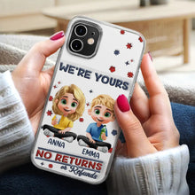 Load image into Gallery viewer, We're Yours, No Returns Or Refunds - Personalized Clear Phone Case for Parents &amp; Grandparents Clear Phone Case PopCulturePrints

