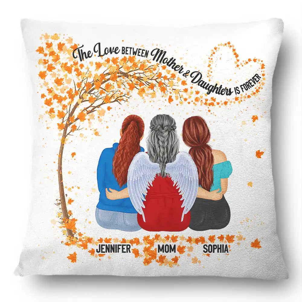 The Love Between Mother & Daughters Is Forever - Personalized Pillow Gift for Mom and Grandma Pillow PopCulturePrints