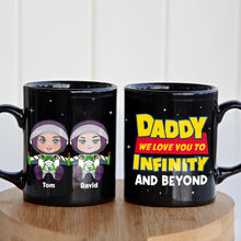 Load image into Gallery viewer, Personalized &#39;Daddy, We Love You to Infinity&#39; Mug Coffee Mug PopCulturePrints

