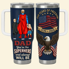 Load image into Gallery viewer, “Dad, You’re Our Superhero” - 250 Years Of Freedom Dad and Kids Tumbler - Personalized Gift for Dad &amp; Grandpa Tumbler Cup PopCulturePrints
