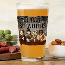 Load image into Gallery viewer, Personalized Halloween Beer Glass - You Can&#39;t Sit With Us
