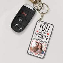 Load image into Gallery viewer, Custom &#39;You Are My Favorite Notification&#39; Keychain for Couples Keychains PopCulturePrints
