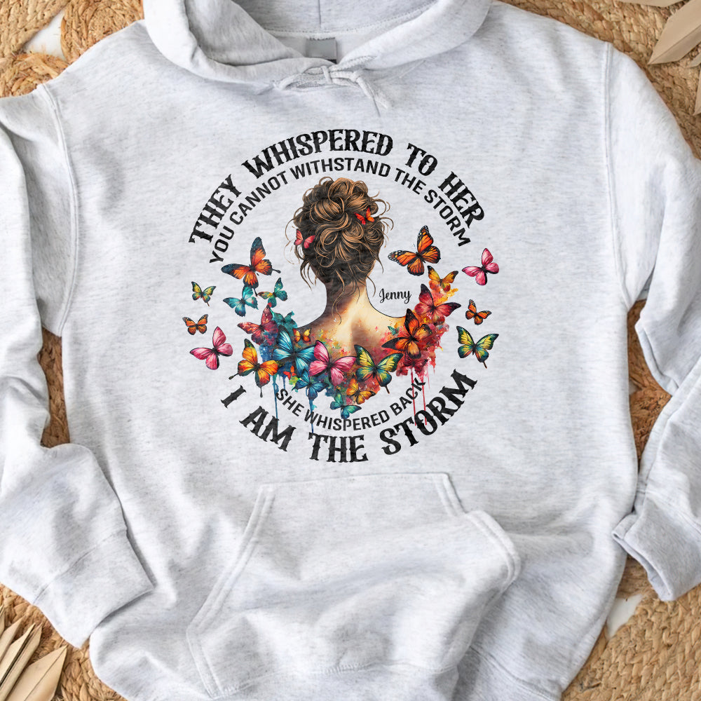"They Whispered to Her, You Cannot Withstand the Storm" - Personalized Feminist Girl Shirt - Custom Gift for Empowered Women Shirts PopCulturePrints