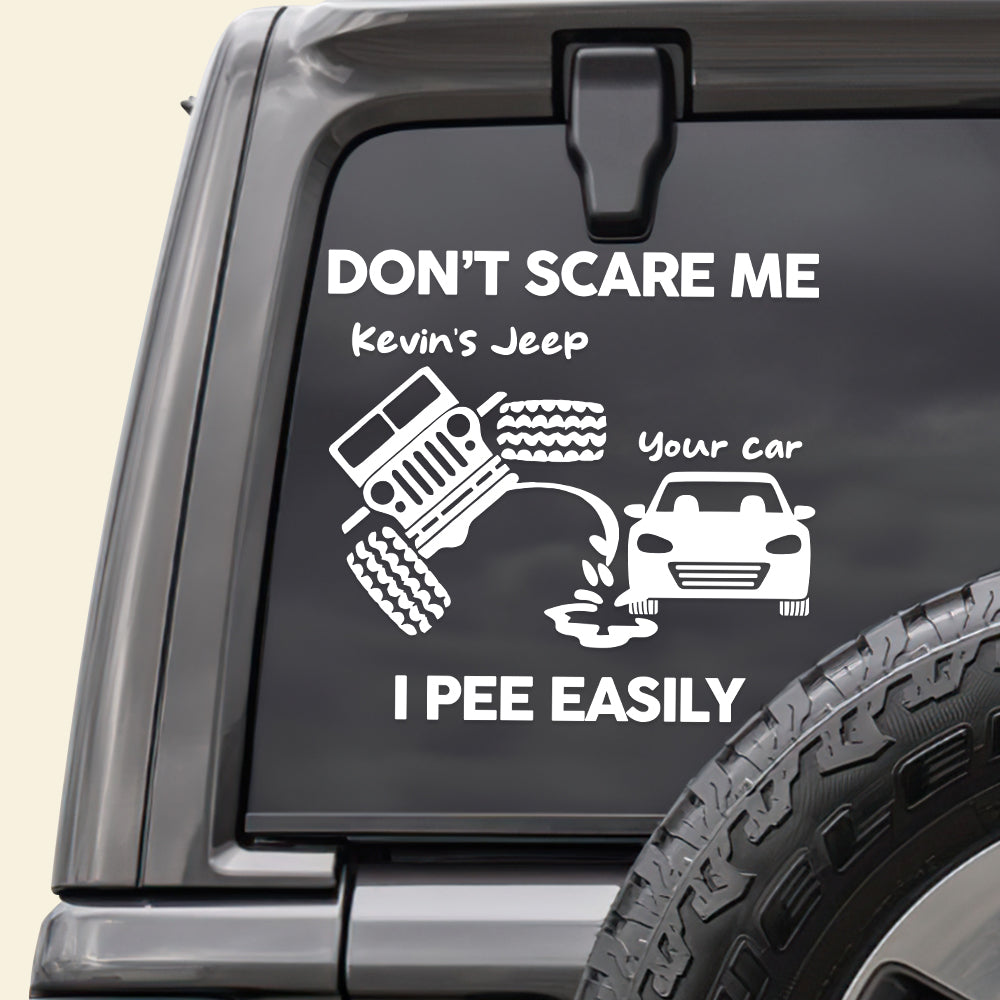 Personalized Car Lover's Funny Decal - Don't Scare Me Decal Sticker PopCulturePrints