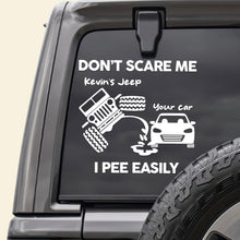 Load image into Gallery viewer, Personalized Car Lover's Funny Decal - Don't Scare Me Decal Sticker PopCulturePrints
