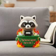 Load image into Gallery viewer, The Horrors Persist, But So Do I - Personalized Workday Raccoon Adventures Pillow for Coworkers Pillow PopCulturePrints
