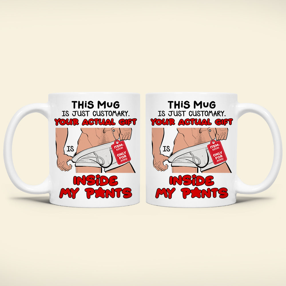 Personalized Funny Couples Coffee Mug - Your Actual Gift Inside My Pants Coffee Mug PopCulturePrints