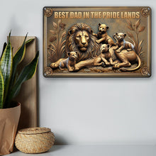 Load image into Gallery viewer, &quot;Best Dad in the Pride Lands&quot; - Personalized Lion Dad Metal Sign - Custom Gifts for Dad, Grandpa, and Father&#39;s Day Metal Signs PopCulturePrints
