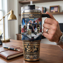 Load image into Gallery viewer, “May Freedom Be With You” - 250th Anniversary Tumbler With Handle - Personalized Gift for Fans of Pop Culture Tumbler Cup PopCulturePrints
