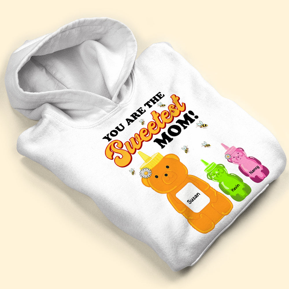 You Are The Sweetest Mom! - Personalized Gift For Mom - Cute Custom Shirt Shirts PopCulturePrints