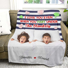 Load image into Gallery viewer, Personalized Fun Couple Blanket - I Love You Even When You Fart Under the Blankets Blanket PopCulturePrints
