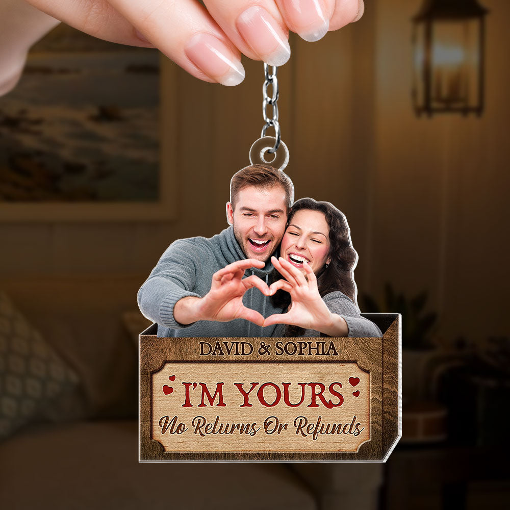 I'm Yours Personalized Keychain - No Returns Or Refunds - Couple Gift Keychains PopCulturePrints