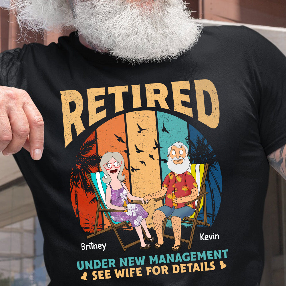 Retirement Vibes: 'Under New Management' Personalized Couple Shirt Shirts PopCulturePrints
