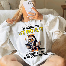 Load image into Gallery viewer, Let God Fix It Cat Sweatshirt Shirts PopCulturePrints

