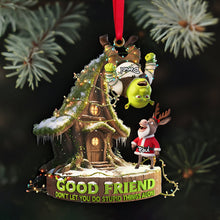 Load image into Gallery viewer, &quot;Good Friend, Don&#39;t Let You Do Stupid Things Alone&quot; - Funny Friendship Ornament - Personalized Gift for Best Friends Ornament PopCulturePrints
