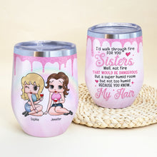 Load image into Gallery viewer, Personalized 'Walk Through Fire' Wine Tumbler - Gift for Sisters &amp; Friends Wine Tumbler PopCulturePrints
