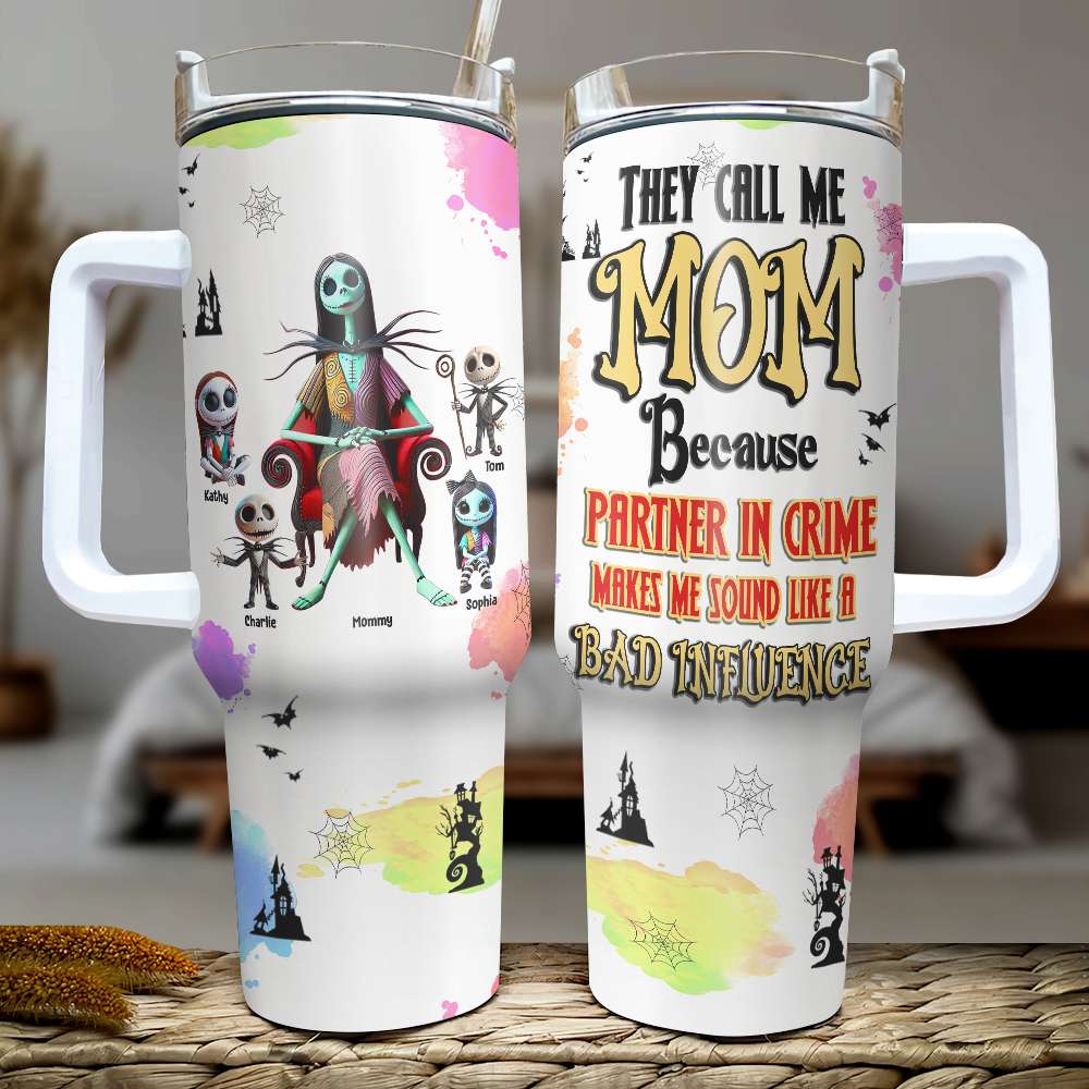 They Call Me Mom Because Partner In Crime - Personalized Tumbler for Mom Tumbler Cup PopCulturePrints