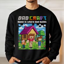Load image into Gallery viewer, Home is Where Dad Builds - Dadcraft Shirt | Personalized Gift for Dad, Grandpa &amp; More Shirts PopCulturePrints
