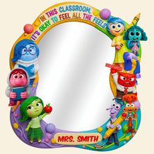 Load image into Gallery viewer, In This Classroom, It's Okay to Feel All the Feels - Personalized Classroom Wall Hanging Mirror for Teachers Mirror PopCulturePrints
