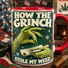 Load image into Gallery viewer, How the Grinch Stole My Weed - Personalized Accent Mug
