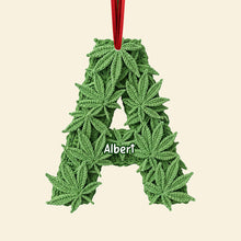 Load image into Gallery viewer, Personalized Alphabet Letters Christmas Ornament – Unique Gifts for Weed Lovers Ornament PopCulturePrints
