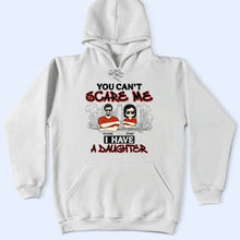 Load image into Gallery viewer, You Can't Scare Me - Personalized T-Shirt for Proud Parents T-shirt PopCulturePrints
