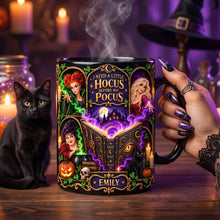 Load image into Gallery viewer, I Need a Little Hocus Before My Pocus - Personalized Witchy Sisters Magic Mug
