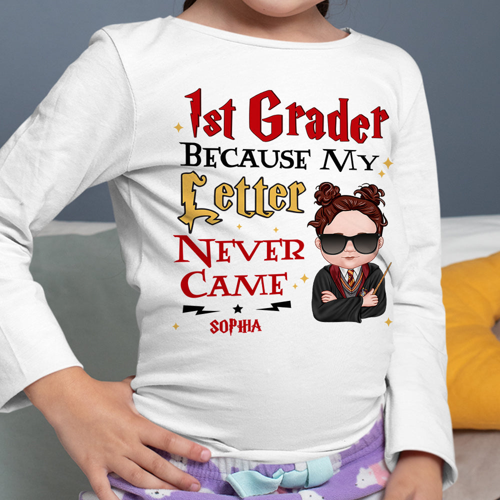 Custom 1st Grader Because My Letter Never Came T-Shirt