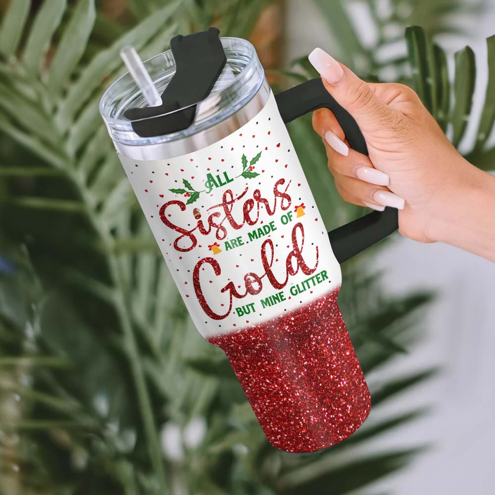 Personalized All Sisters Are Made Of Gold Tumbler - Glitter Edition