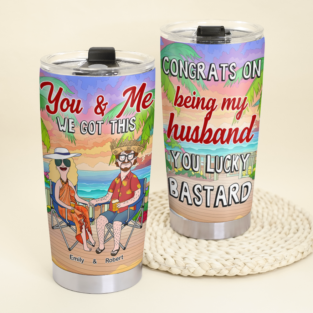 You & Me, We Got This - Personalized Tumbler for Husband Tumbler Cup PopCulturePrints