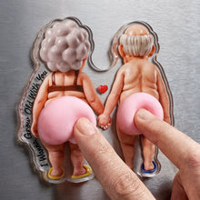 Load image into Gallery viewer, I Wanna Grow Old With You - Naughty Old Couples Anti-collision Acrylic Fridge Magnet - Personalized Gift for Couples Fridge Magnet PopCulturePrints
