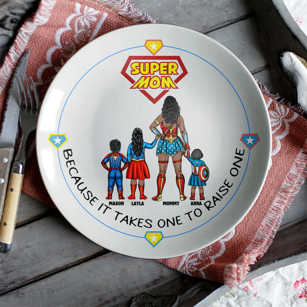 “Because It Takes One to Raise One” – Personalized Super Mom Ceramic Round Plate – Perfect Gift for Moms & Grandmas Ceramic Round Plate PopCulturePrints