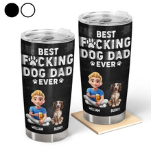 Load image into Gallery viewer, Best F*cking Dog Dad Ever - Personalized Tumbler for Dog Lovers Tumbler PopCulturePrints
