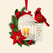 Load image into Gallery viewer, &quot;I&#39;m always with you&quot; - Personalized Memorial Cardinal Ornament - A Meaningful Gift for Loved Ones Ornament PopCulturePrints
