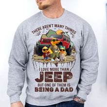 Load image into Gallery viewer, “There Aren’t Many Things I Love More Than Jeep” - Off-road Car Lover Dad Shirt - Personalized Gift for Dads and Grandpas Shirts PopCulturePrints
