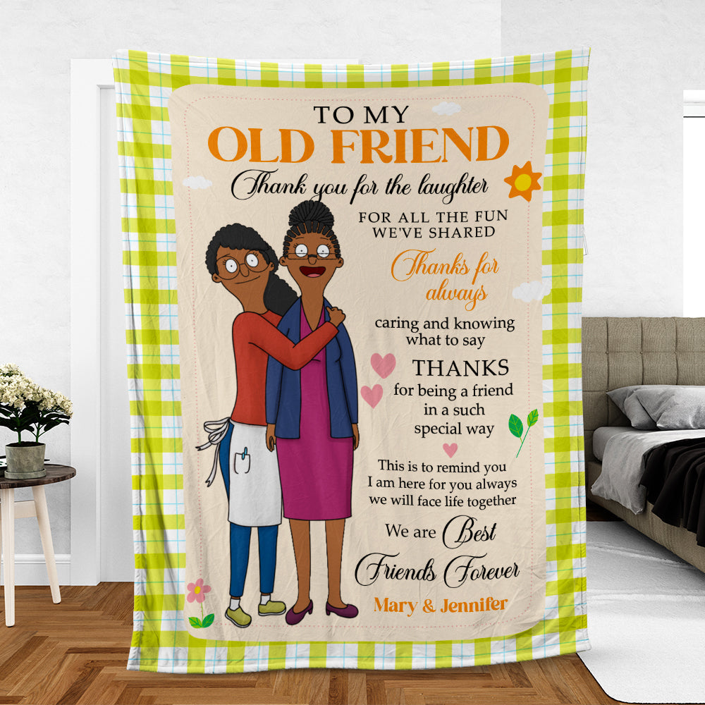 To My Old Friend - Thank You for the Laughter | Personalized Blanket for Best Friends Forever Blanket PopCulturePrints