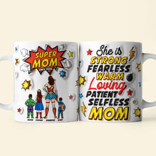Load image into Gallery viewer, Super Mom: Strong, Fearless, Warm, Loving - Personalized Coffee Mug for Mom Coffee Mug PopCulturePrints
