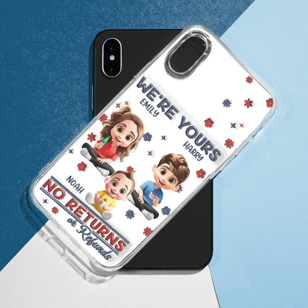 We're Yours, No Returns Or Refunds - Personalized Clear Phone Case for Parents & Grandparents Clear Phone Case PopCulturePrints