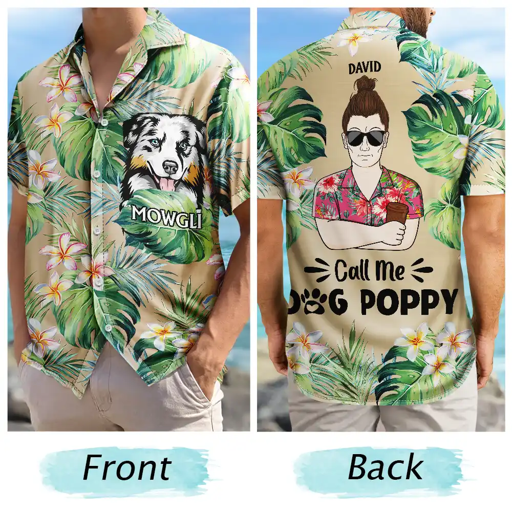 Call Me Dog Dad - Personalized Hawaiian Shirt for Dog Lovers Hawaiian Shirt PopCulturePrints