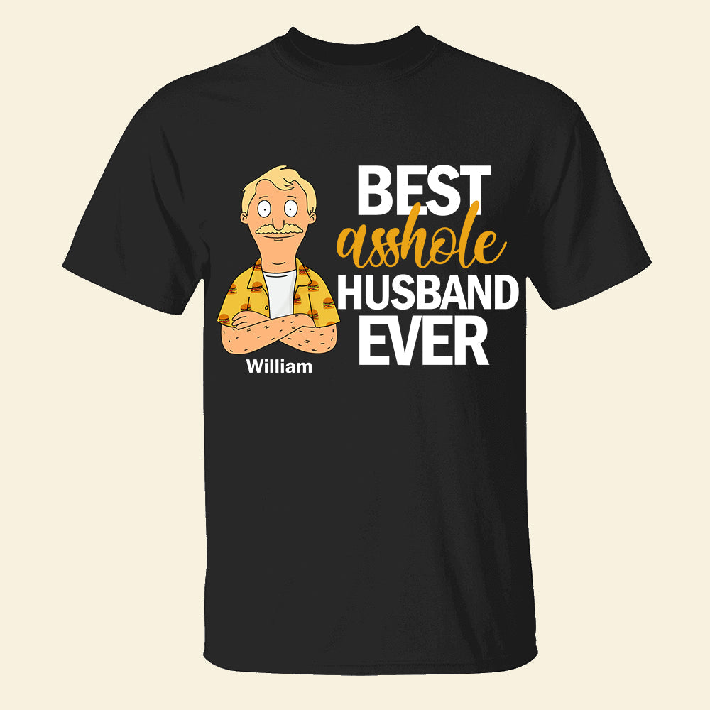 Best Husband Ever - Personalized Funny Shirt for Your Favorite Husband Shirts PopCulturePrints