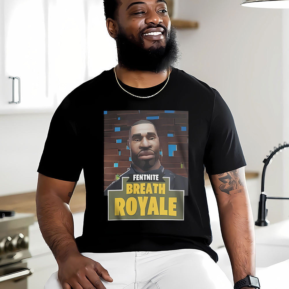 George Floyd Fentnite Breath Royale Tee Shirts PopCulturePrints
